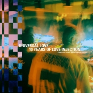 Universal Love: 10 Years Of Love Injection