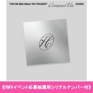 [HMV�C�x���g���咊�I�p�V���A���i���o�[�t] 5th Mini Album: NO TRAGEDY (Compact Ver.(HUSH))