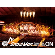  Man Dome Tour 2025-2026 ON ツアー５点セット Snow Man Dome Tour 2025-2026 ON (2Blu-ray) : Snow Man | HMV&BOOKS