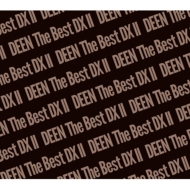 DEEN ベストアルバム『DEEN The Best DX II ～Basic to Respect