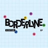 EP: BORDERLINE (THE 3rd JOURNEY VER.) : キヒョン (MONSTA X