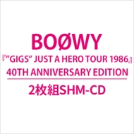 BOOWY『”GIGS” JUST A HERO TOUR 1986』40TH ANNIVERSARY EDITION 2026