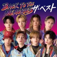 BACK TO THE MEMORIES �U�E�x�X�g