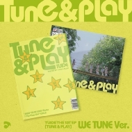 1st EP: TUNE & PLAY (WE TUNE ver.)