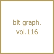 blt graph.vol.116�y�\���F��{�@���i�T�؍�46�j�z�mB.L.T.MOOK�n