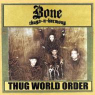 Bone Thugs-n-Harmony/Thug World Order