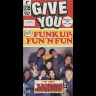 GIVE YOU (THE BEST OF MY LOVE)/FUNK UP,FUN'N FUN