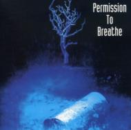 Permission To Breathe/Permission...