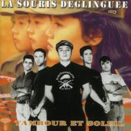 La Souris Deglinguee/Tambour Et Soleil