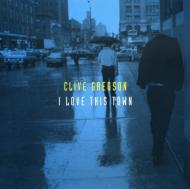 Clive Gregson/I Love This Town