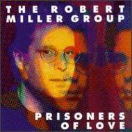Robert Miller/Prisoners Of Love