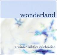 Wonderland -A Winter Solsticecelebration