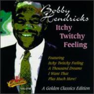 Bobby Hendricks/Itchy Twitchy Feeling