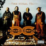 Crucial Conflict/Final Tic