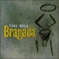 Tony Mola/Bragada