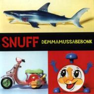 Snuff/Demmamussabebonk