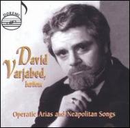 David Varjabed -Opera Arias & Neapolitan Songs