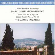 カステルヌオーヴォ＝テデスコ（1895-1968）/Chamber Music： Arman Ensemble