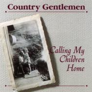 Country Gentlemen/Calling My Children Home