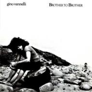Gino Vannelli/Brother To Brother