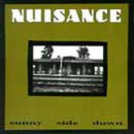 Nuisance (Rock)/Sunny Side Down