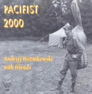 Pacifist 2000 -andrzej Woznikowski With Friends
