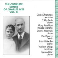 アイヴズ（1874-1954）/Complete Songs Vol.3： Ohrenstein(S) M. a.hart(Ms) Sperry(T) W. sharp(Br)