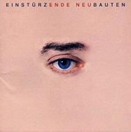 Einsturzende Neubauten (アインシュテュルツェンデ・ノイバウテン