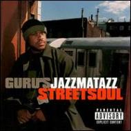 Guru/Jazzmatazz 3 / Streetsoul