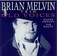 Brian Melvin/Old Voices