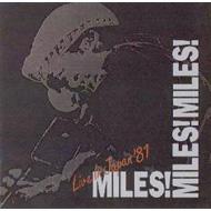 Live In Japan '81 Miles! Miles! Miles! : Miles Davis