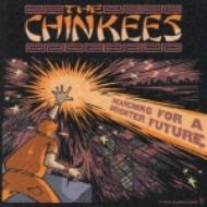 Chinkees/Searching For A Brighter Future