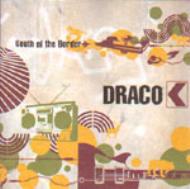 Draco (Jp)/South Of The Border