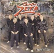 Banda Zeta/Borracho Y Loco
