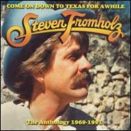 Steven Fromholz/Anthology 1969-1991 (Come On Down To Texas)