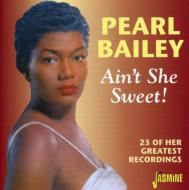 Pearl Bailey/Aint She Sweet 23 Of Her Greatest Recordings