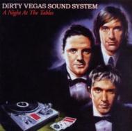Dirty Vegas/Night At The Tebles