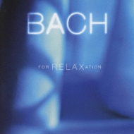 Bach For Relaxation