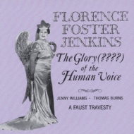 Florence Foster Jenkins: The Glory Of The Human Voice