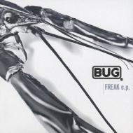Bug (Jp)/Freak Ep