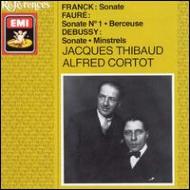 Violin Sonatas: Thibaud / Cortot