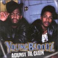 Youngbloodz/Against The Grain - Clean