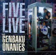 Five Live The Genbaku Onanies
