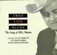True Life Blues Songs Of Billmonroe