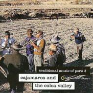 Various/Traditional Music Of Peru 3cajamarca And The Colca Valley