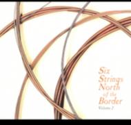 Various/Six Strings North Of The Border Vol.2