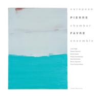 Pierre Favre/European Chamber Ensembre