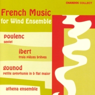 Gounod / Poulenc / Ibert/Music For Wind： Athena Ensemble