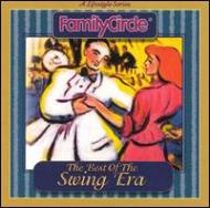 Family Circle/Best Of The Swing Era