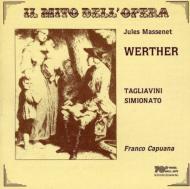 マスネ（1842-1912）/Werther： Tagliavini Simionato Capuana